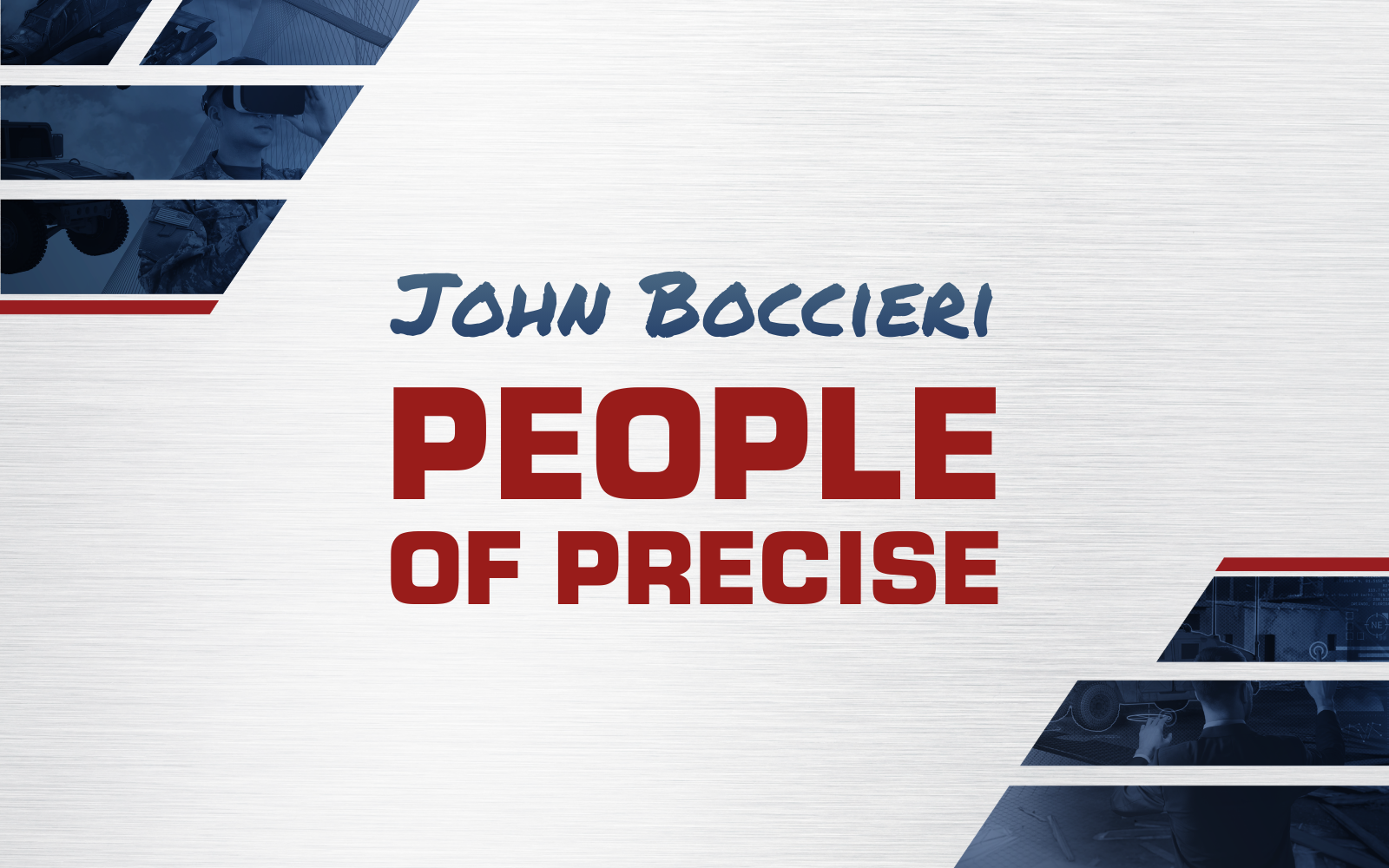 #PeopleofPrecise: Meet John Boccieri